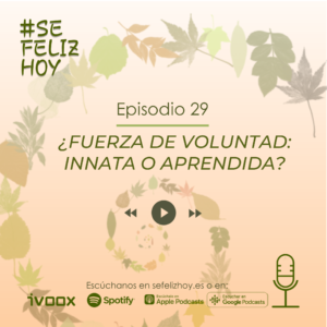 Fuerza de Voluntad: Innata o Aprendida